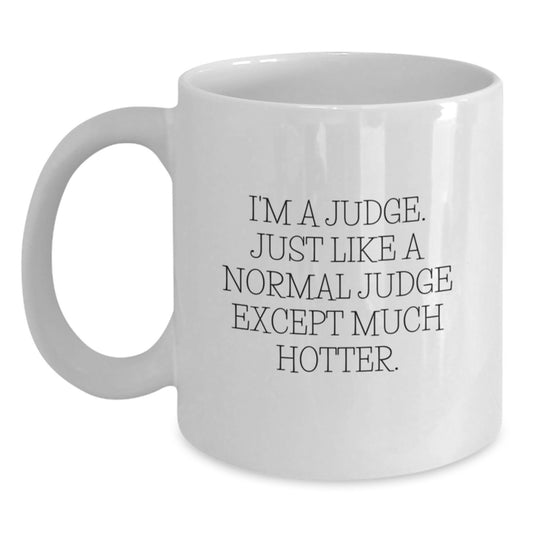 Funny Judge White Coffee Mug Gifts from Men to Judge for Valentine's Unique Judge Mug - Main