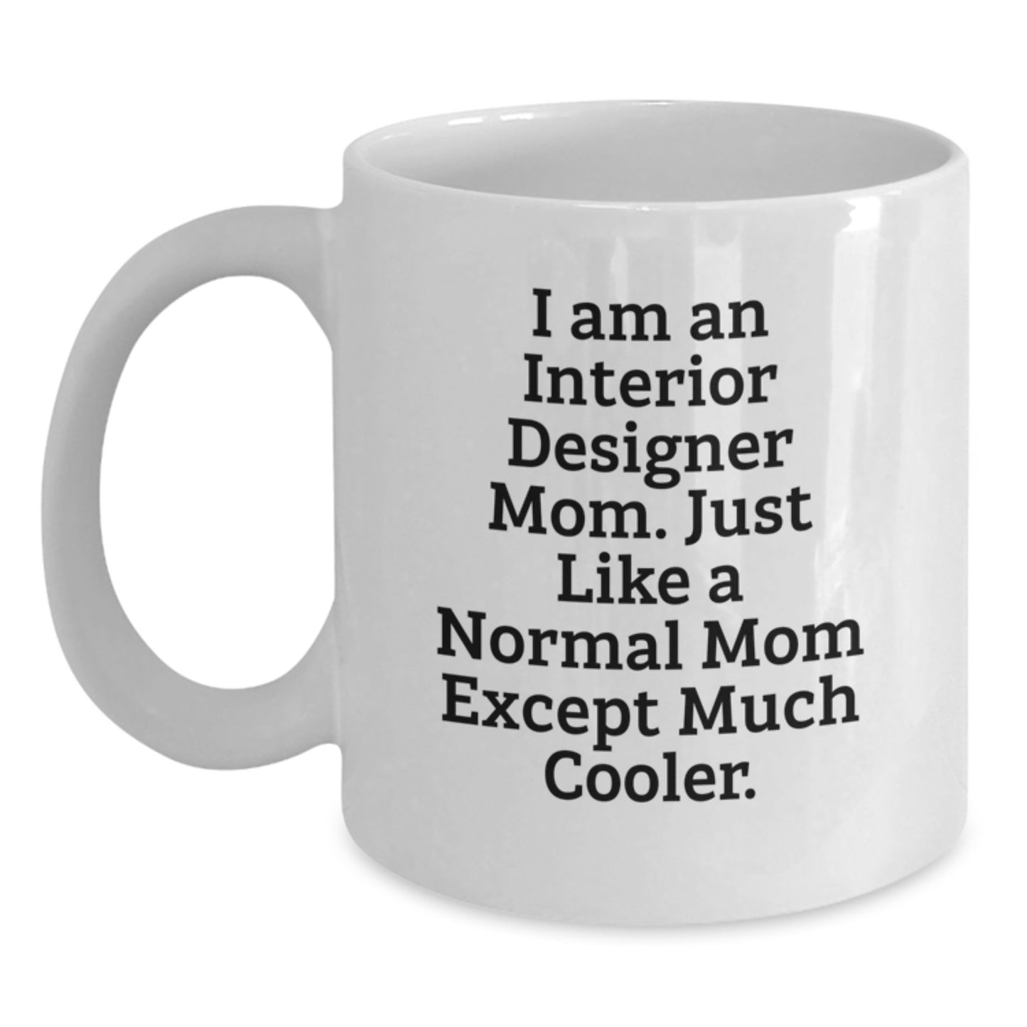 Interior Designer Mom Keepsake Mug for Him Birthday Gift - Main