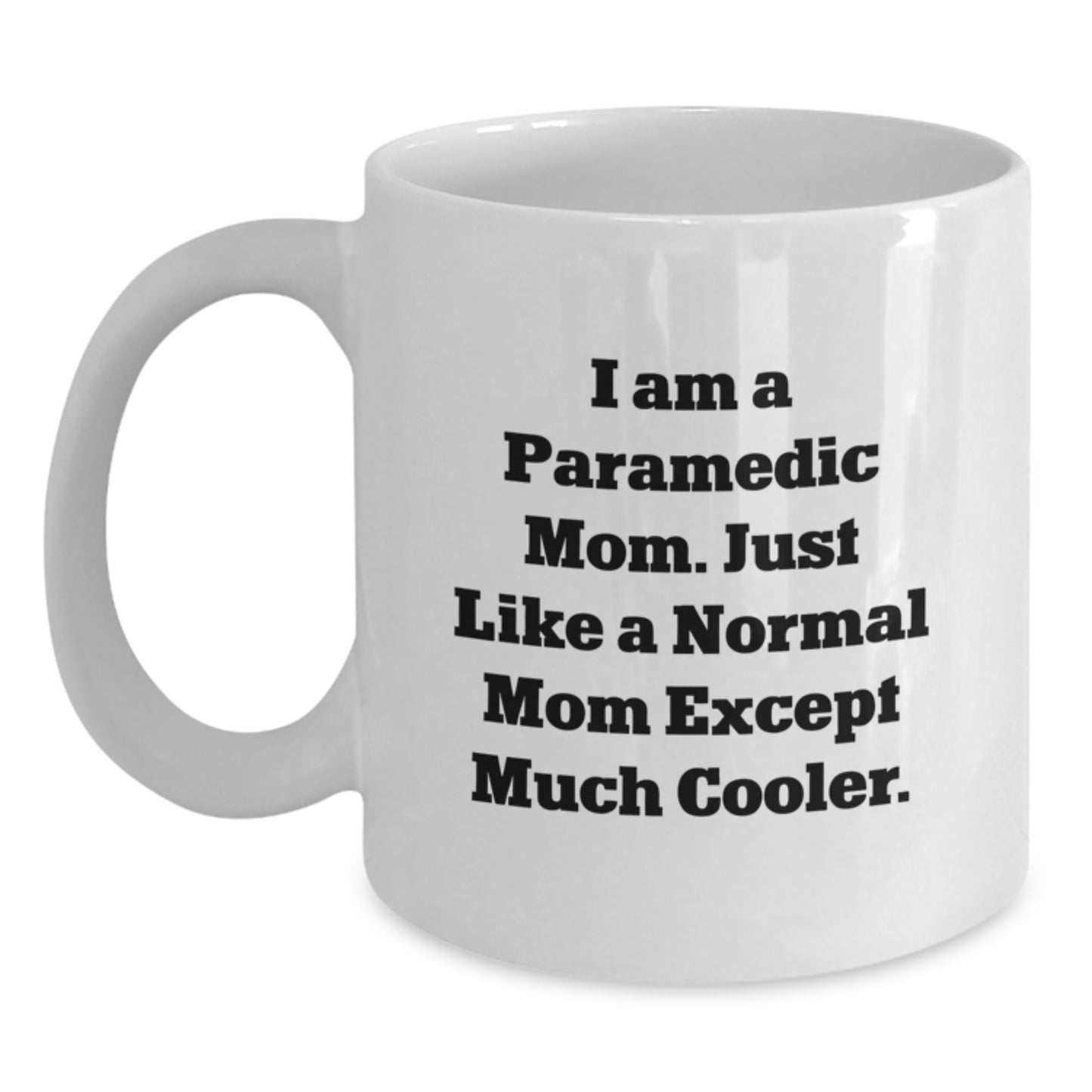 Cool Paramedic Mom Mug – Birthday Gift for Friends – White Coffee Mug - Main