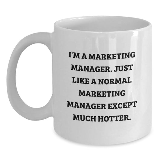 Marketing Manager Gifts - Funny White Coffee Mug for Dad, Unique Father's Day Unique Gift from Men, Perfect for Marketing Professionals - Main
