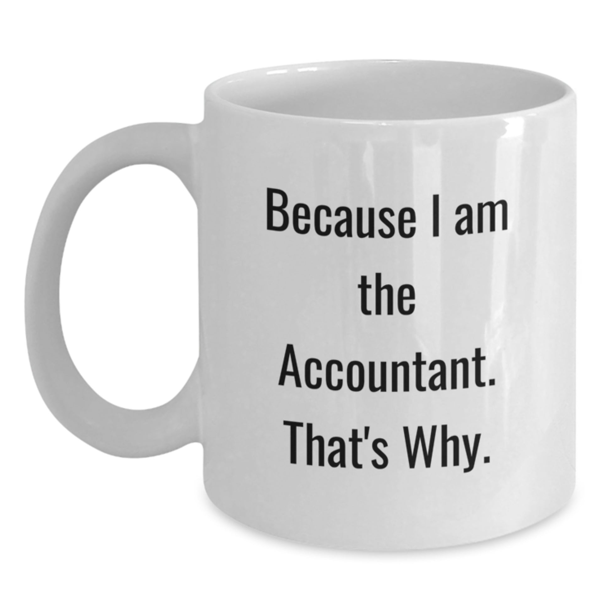 Premium Accountant Keepsake White Coffee Mug Birthday Gift for Him - Main