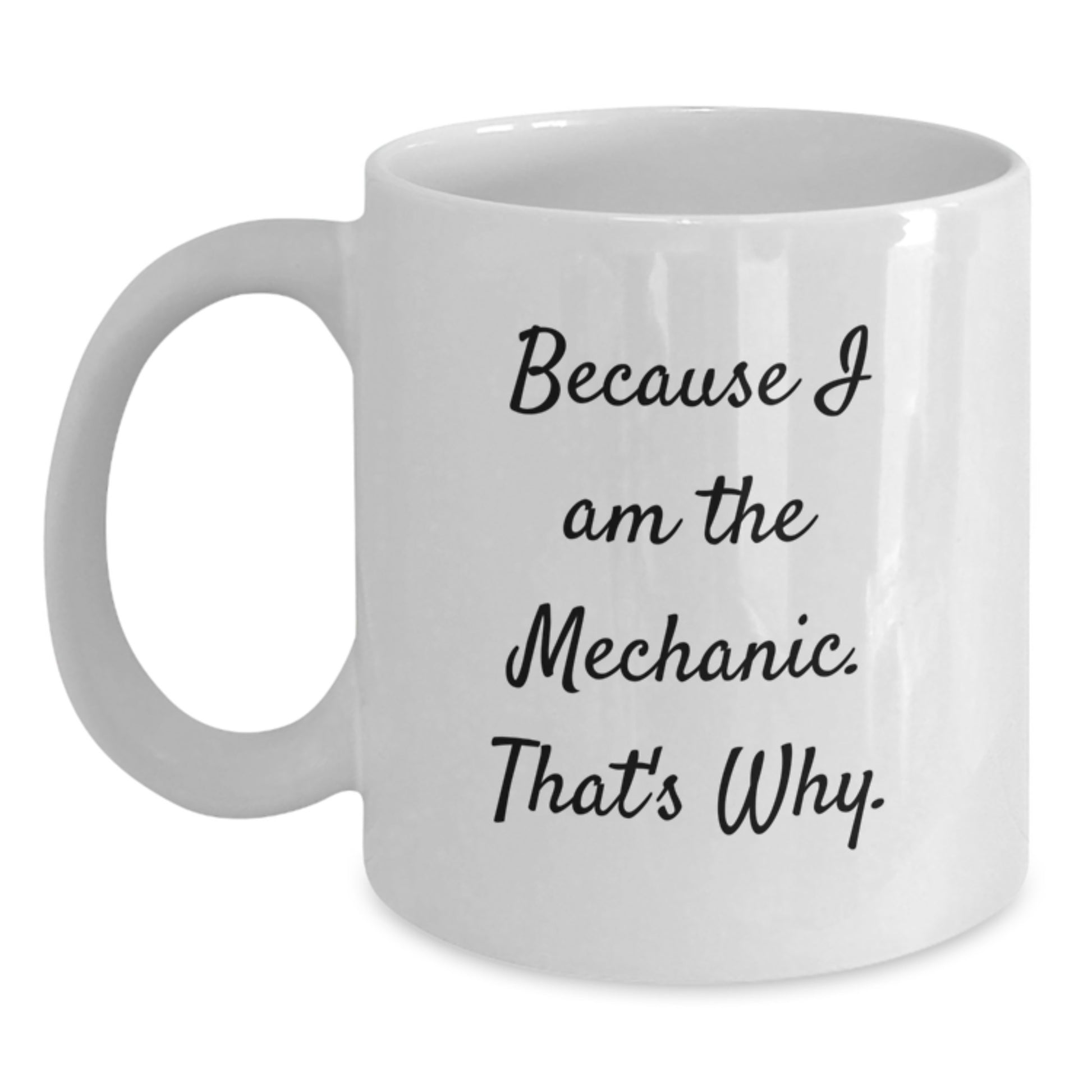 Sassy Mechanic White Coffee Mug Novelty for Friends Birthday Gift - Main