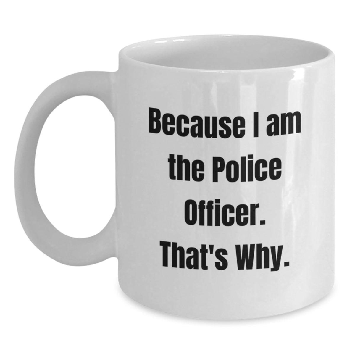 Christmas Gift For Her - Humorous Police Officer Coffee Mug Present - Main