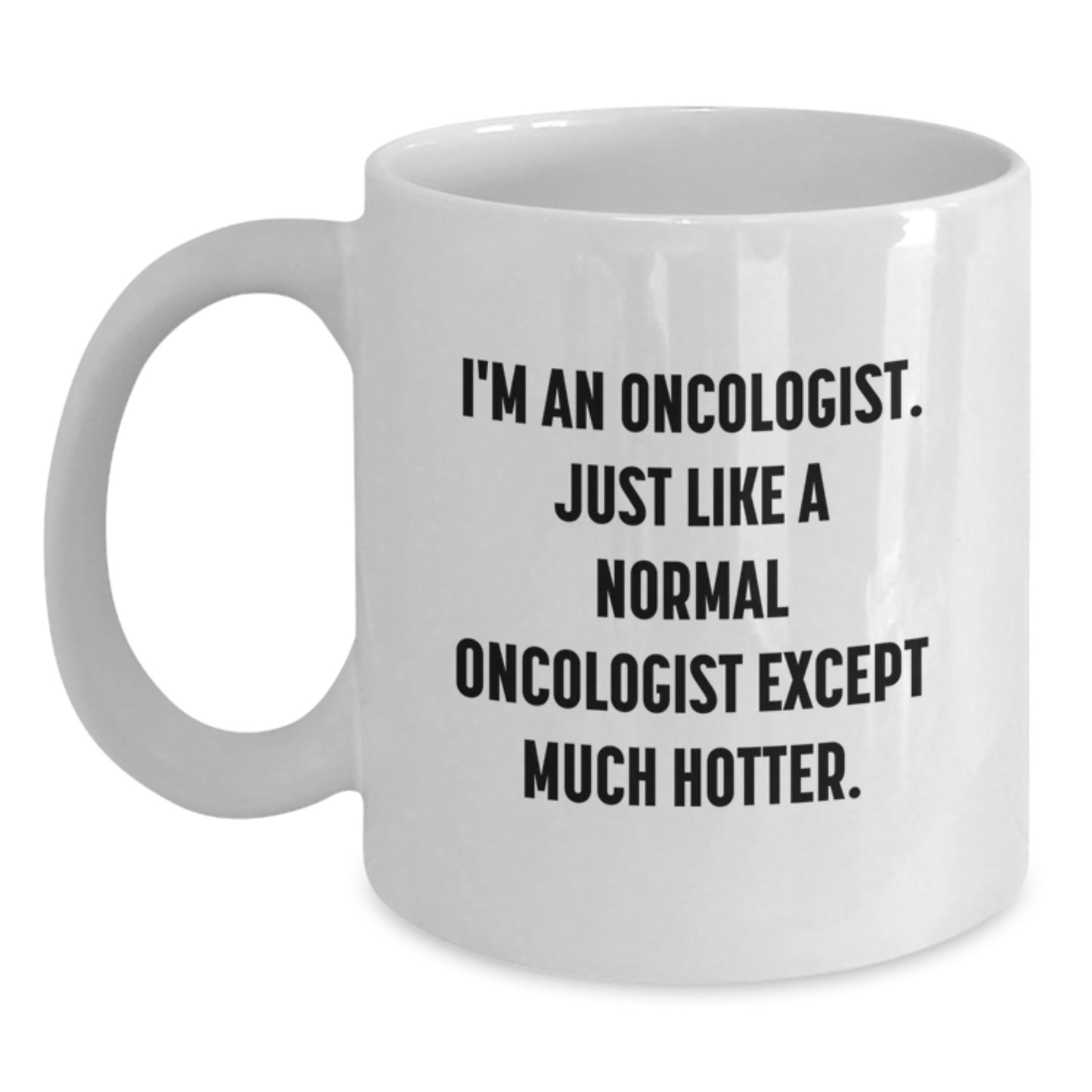 Funny Oncologist Gifts for Men Women Friends Coworkers Family - White Coffee Mug - Christmas Unique Presents from Lover Partner - Main