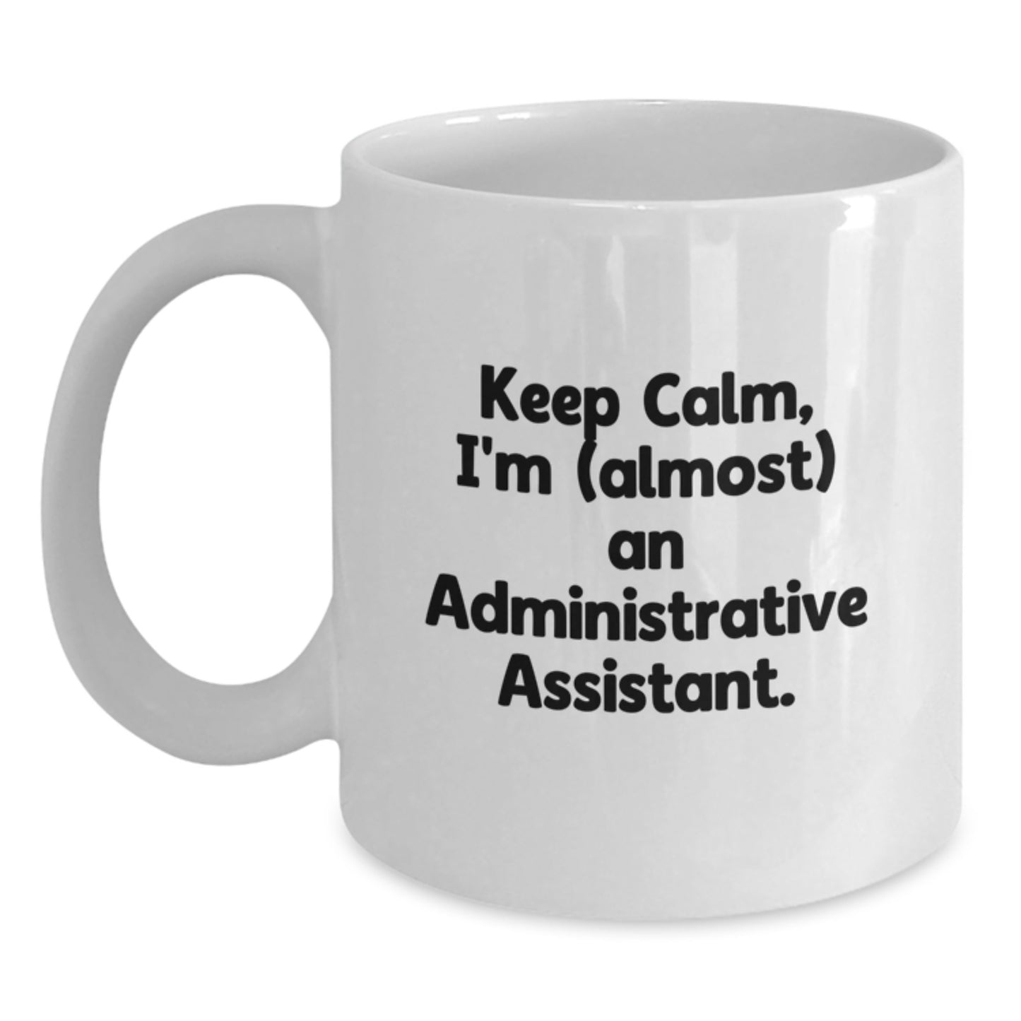 Administrative Assistant Keepsake White Coffee Mug for Him Birthday Gift - Main