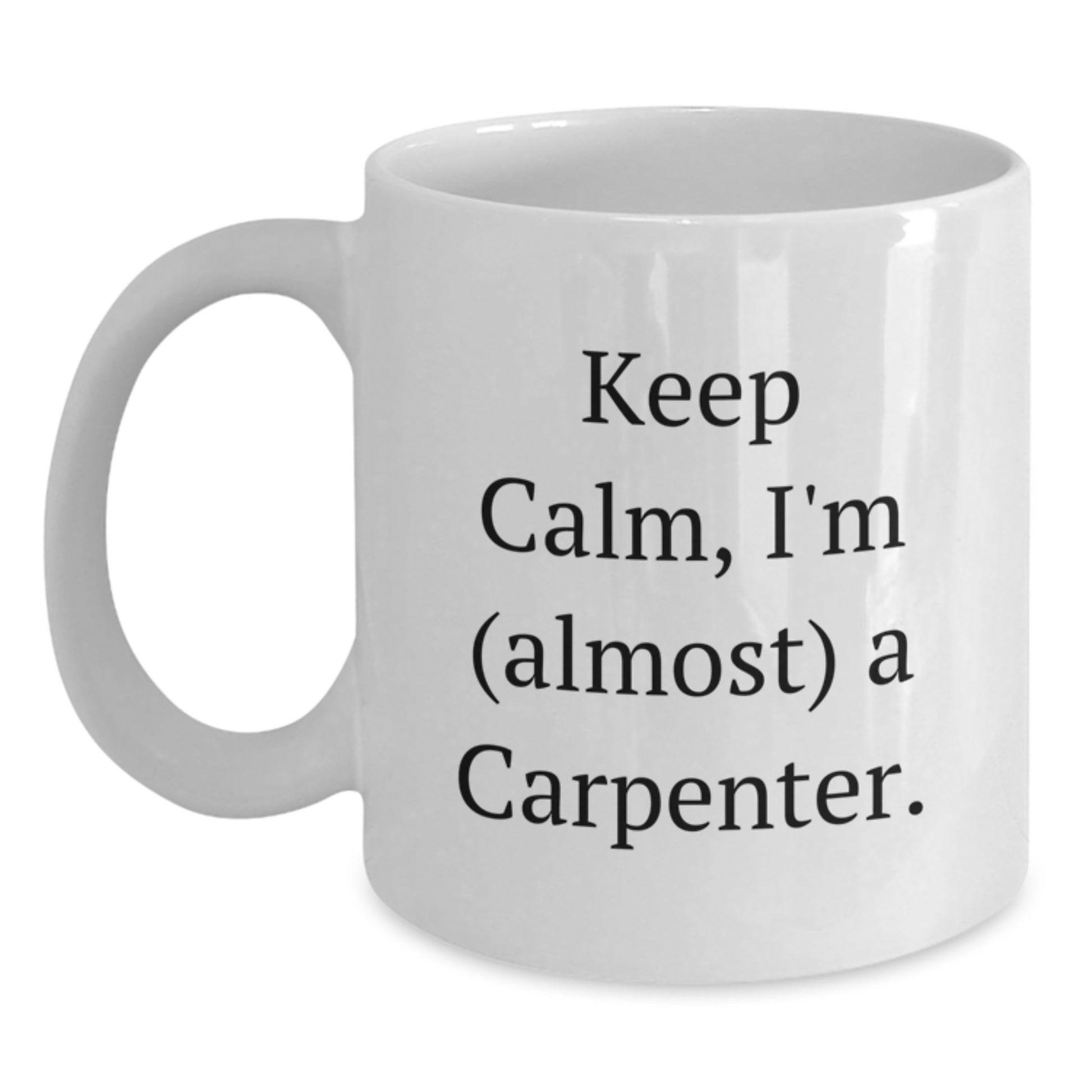 Carpenter Keepsake White Coffee Mug for Him Birthday Gift - Main