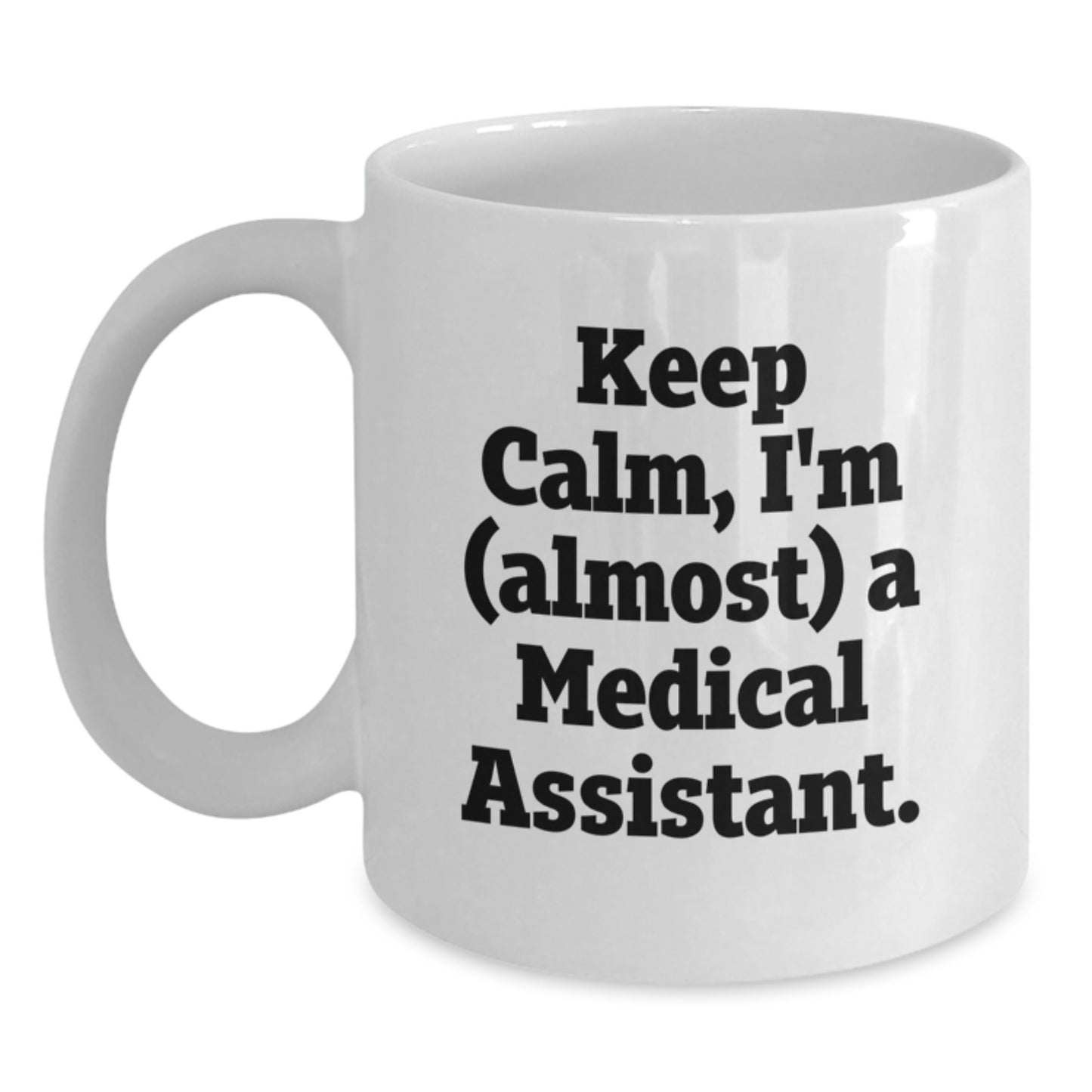 Medical Assistant Keepsake White Coffee Mug Birthday Gift for Him - Main