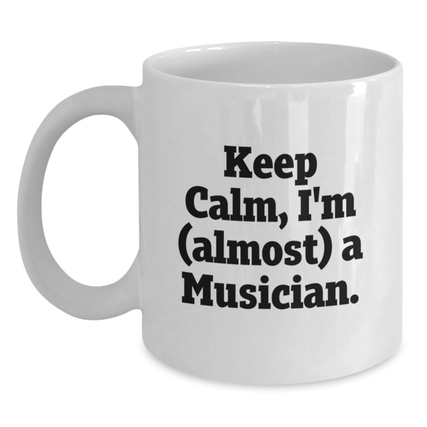 Birthday Gift Keep Calm, I'm (Almost) A Musician Mug for Her Present - Main