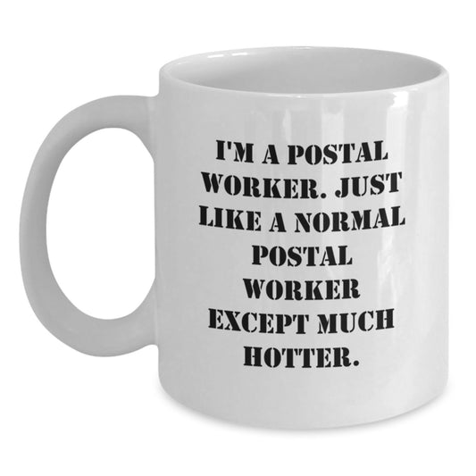 Funny Gifts from Friends for Postal Worker Men - White Coffee Mug - 'I'm A Postal Worker' - Main