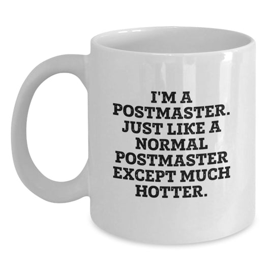 Funny Gifts for Postmaster, White Coffee Mug, Perfect for Men or Women, Unique Graduation Unique Gifts from Friends or Coworkers - Main
