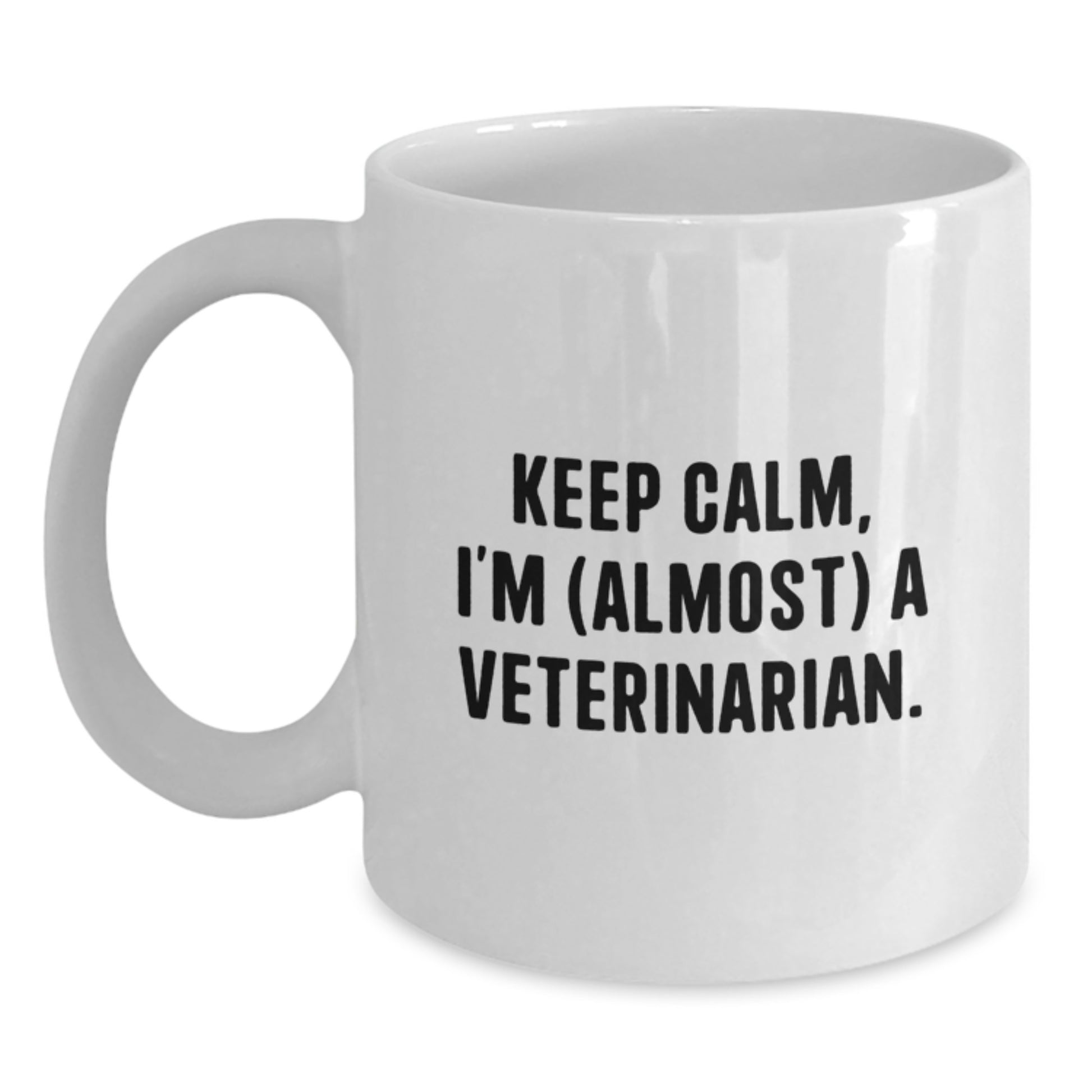 Funny Veterinarian Gifts for Him from Friends, White Coffee Mug for Birthday Unique Presents, Keep Calm I'm (almost) A Veterinarian. - Main