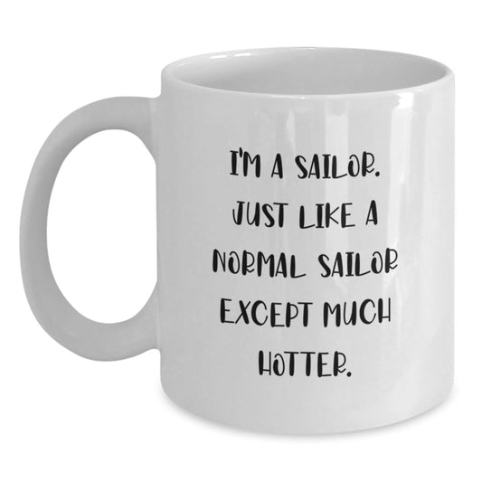 Funny Sailor Coffee Mugs, White Ceramic Mug for Sailor Men, Gifts from Sons to Sailor Dad on Mother's Day Unique - Main