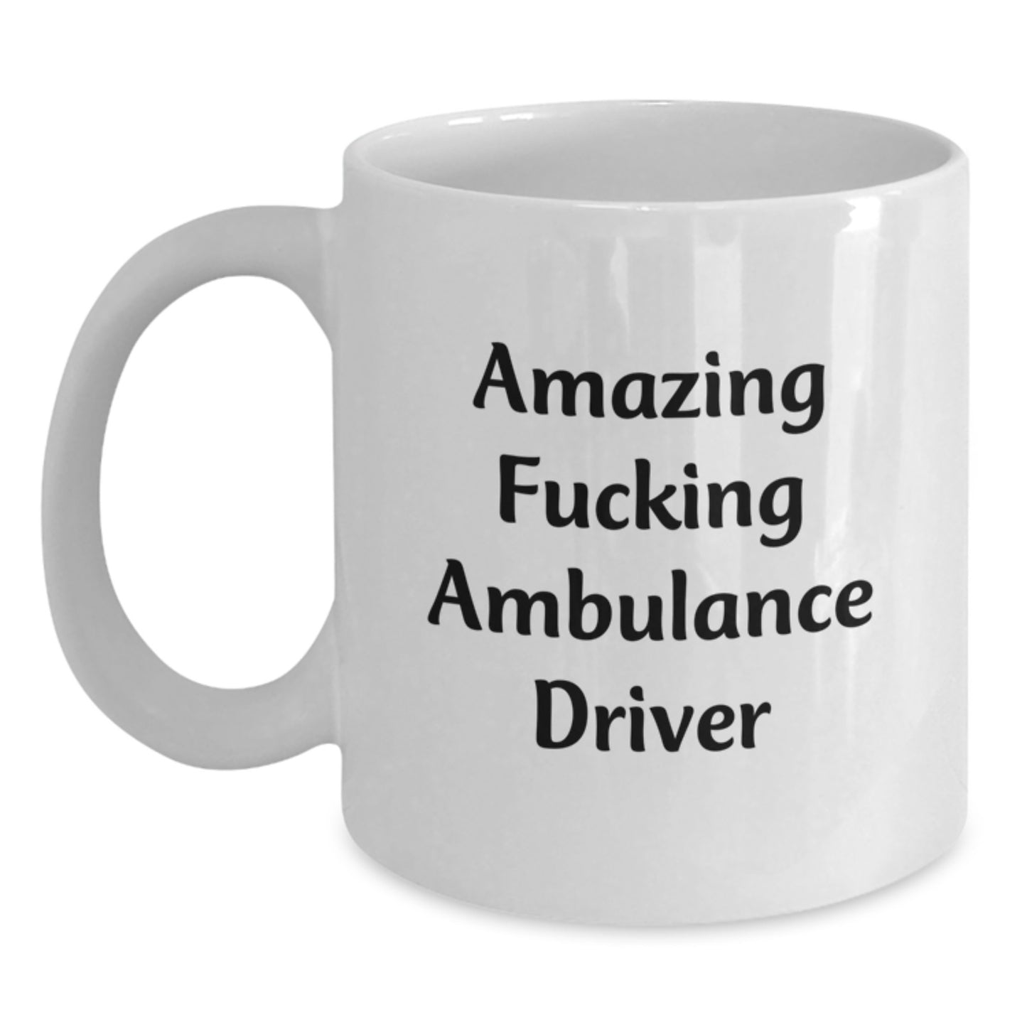 Funny Ambulance Driver Gifts, Unique Birthday Unique Gifts for Ambulance Driver Friends, White Coffee Mug Quote 'Amazing F--king Ambulance Driver' from Friends - Main