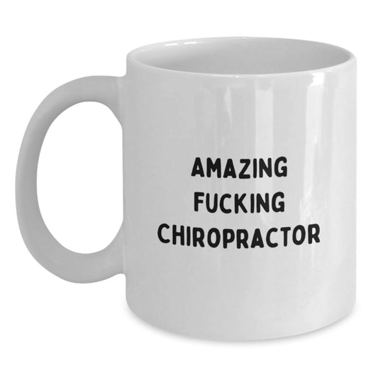 Chiropractor Gift for Him - Amazing Fucking Chiropractor Keepsake Mug - Main