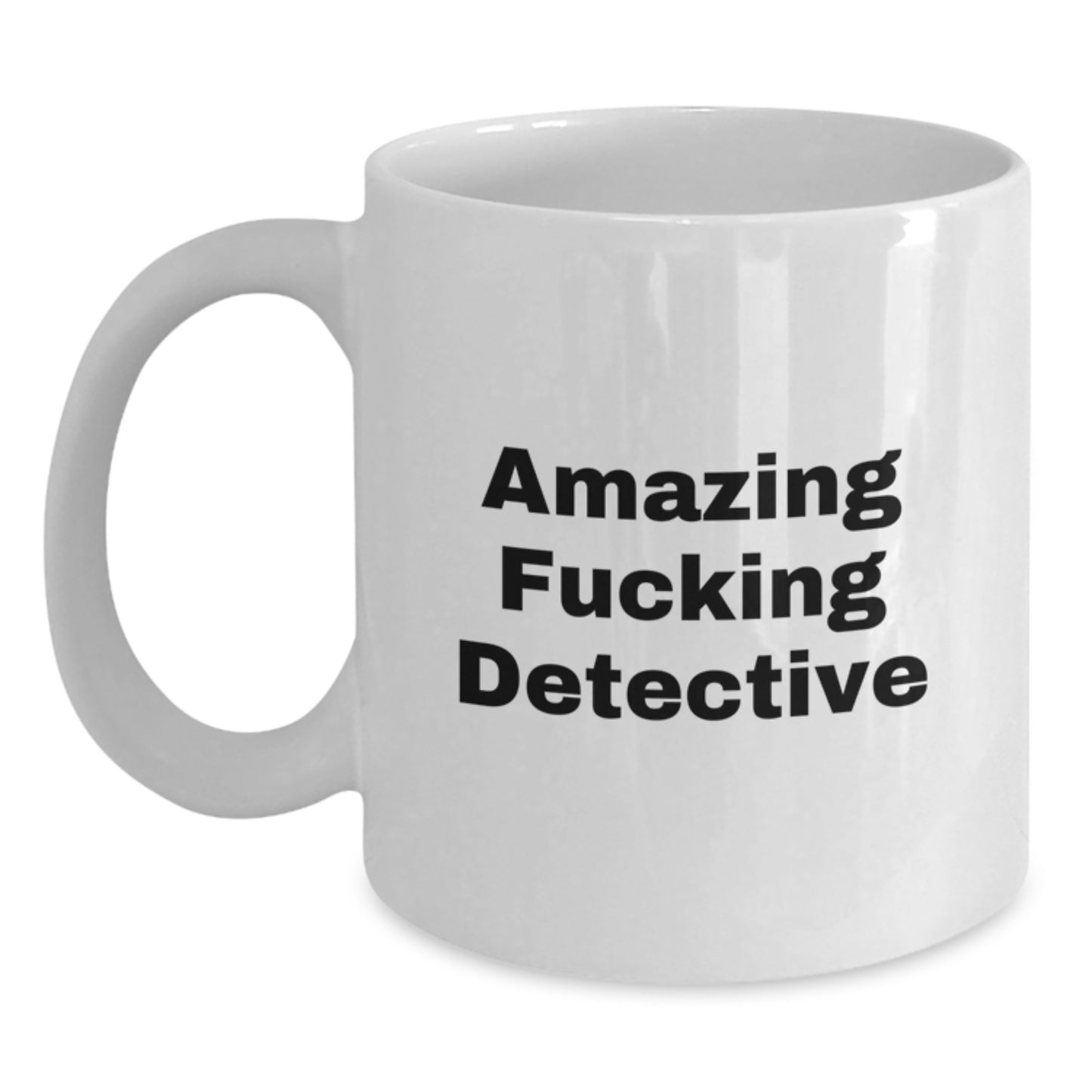 Funny Detective Gifts for Men Women Friends Coworkers Family - Amazing White Coffee Mug for Birthday - Main