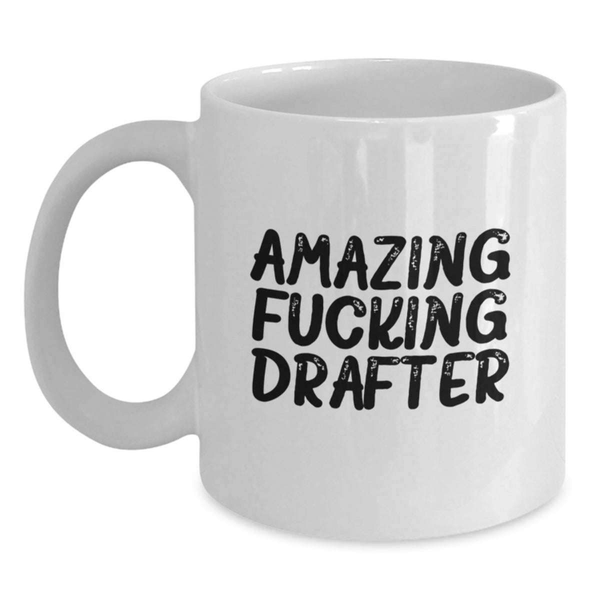 Drafter Gift for Him - Amazing Fucking Drafter Keepsake Coffee Mug - Main