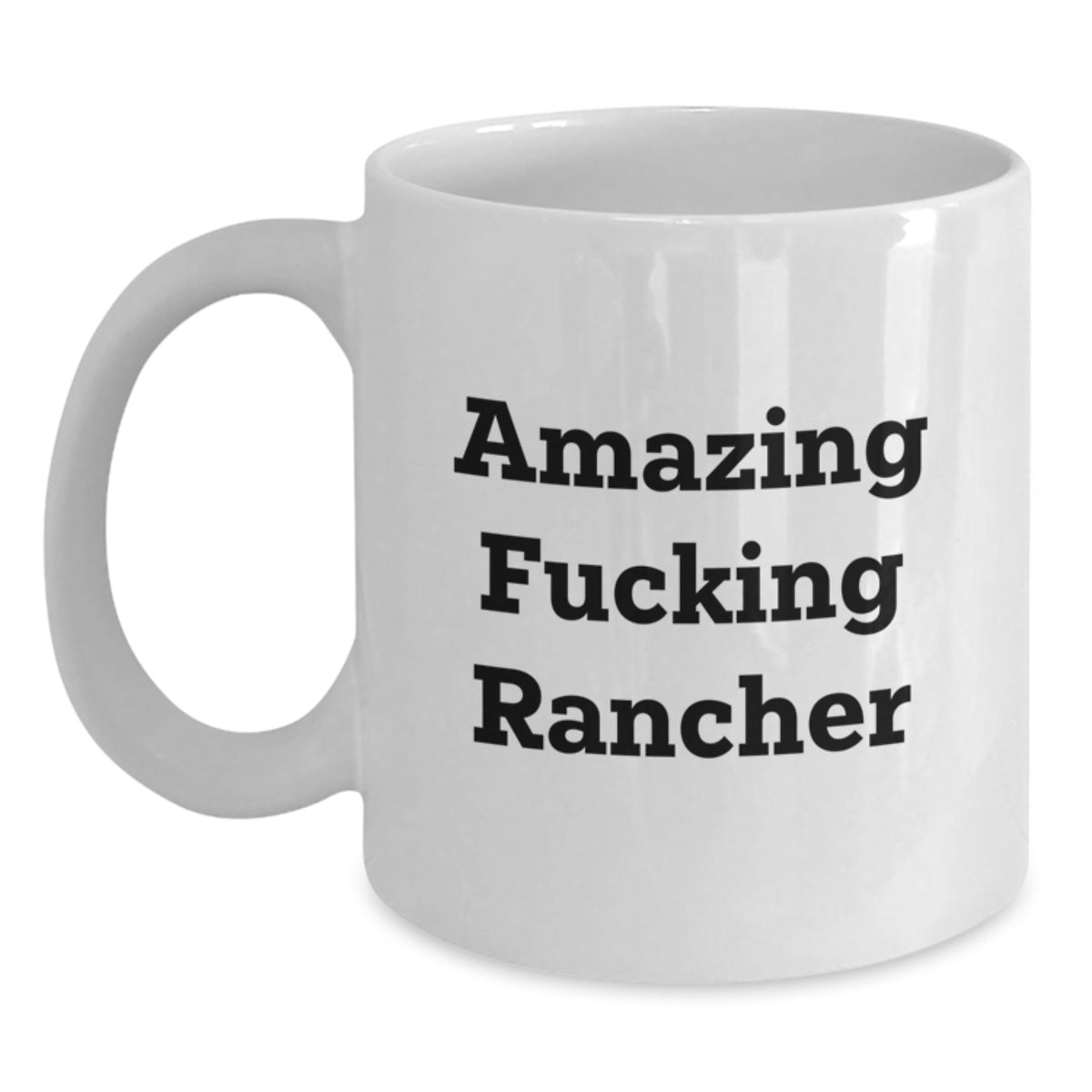 Rancher Gift for Him - Amazing Fucking Rancher Keepsake Coffee Mug - Main