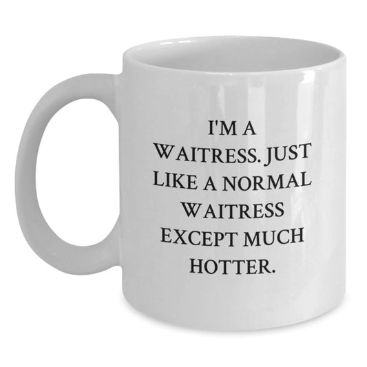 Funny Waitress Gifts from Men for Waitress Friends on Valentine's White Coffee Mug - Main