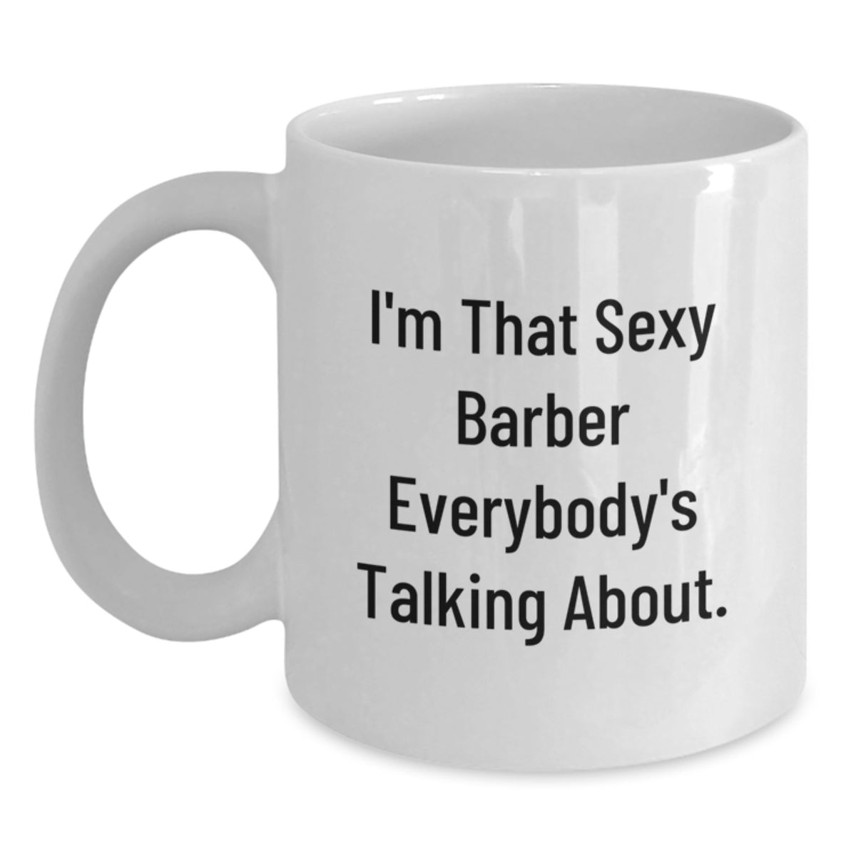 Barber Gift for Him - A Playful Keepsake Mug with a Bold Quote - Main