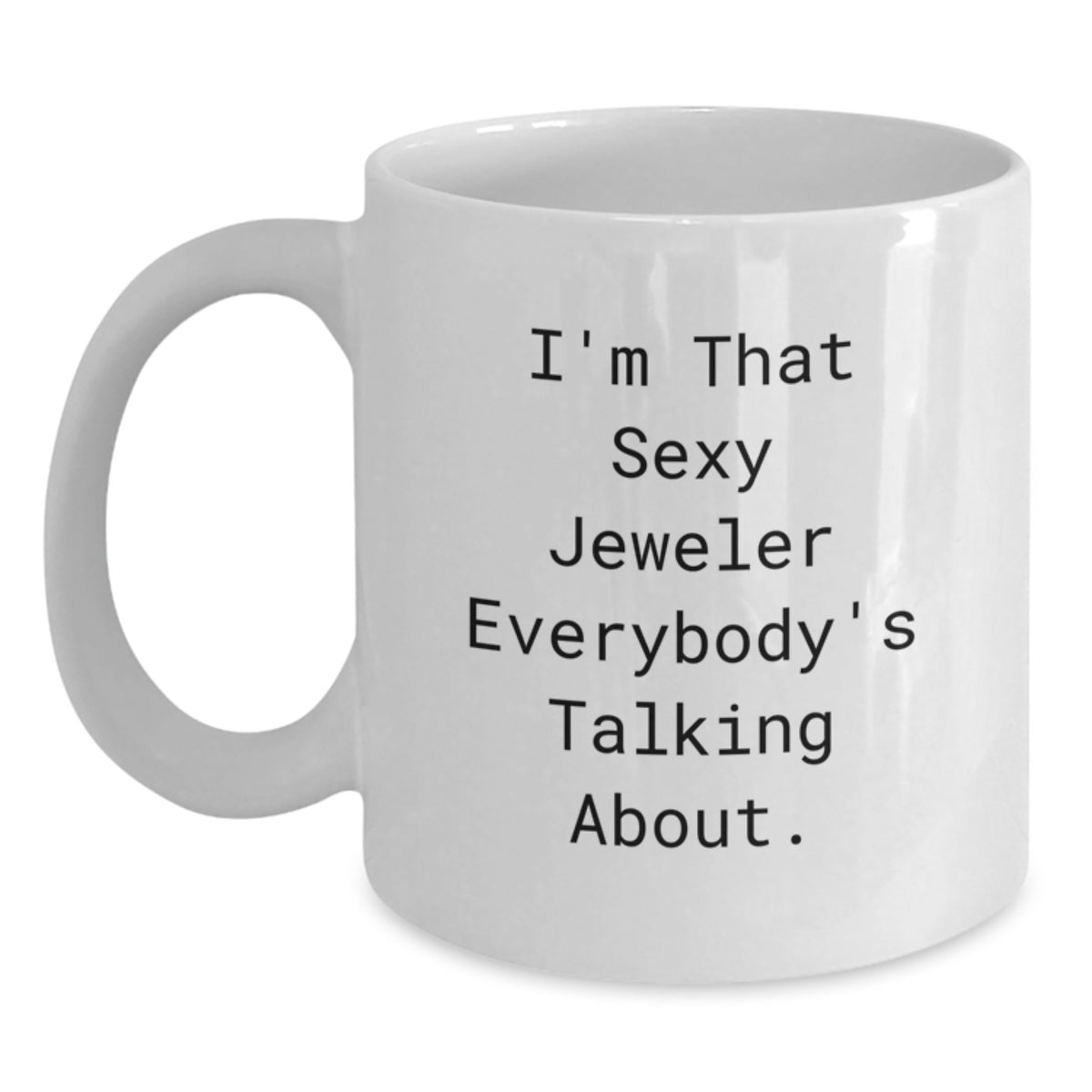 Jeweler Gift for Him Playful Keepsake White Coffee Mug - Main