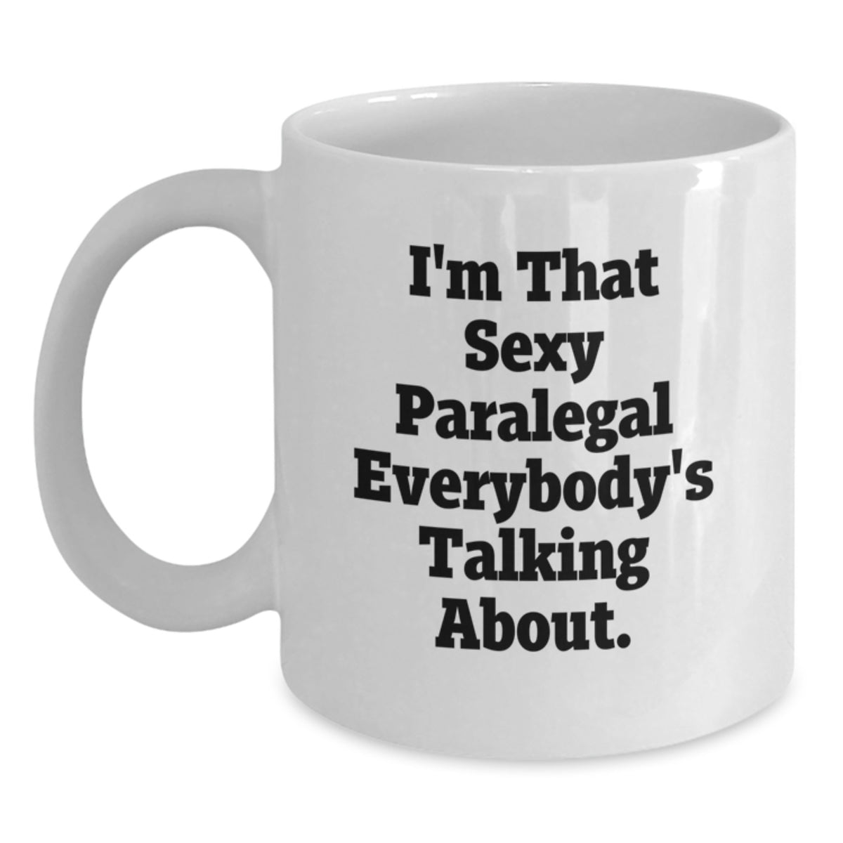 Witty Coffee Mug Gift for Friends - Sexy Paralegal Novelty Keepsake - Main