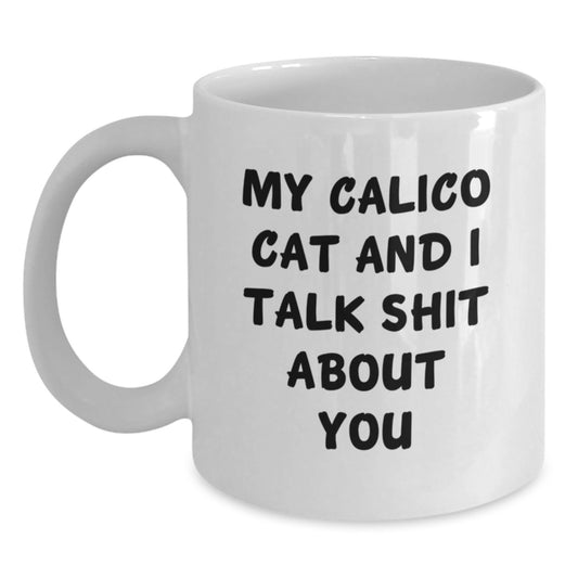 Calico Cat White Coffee Mug Funny Quote Gifts from Friends to Calico Cat Lovers for Christmas - Main