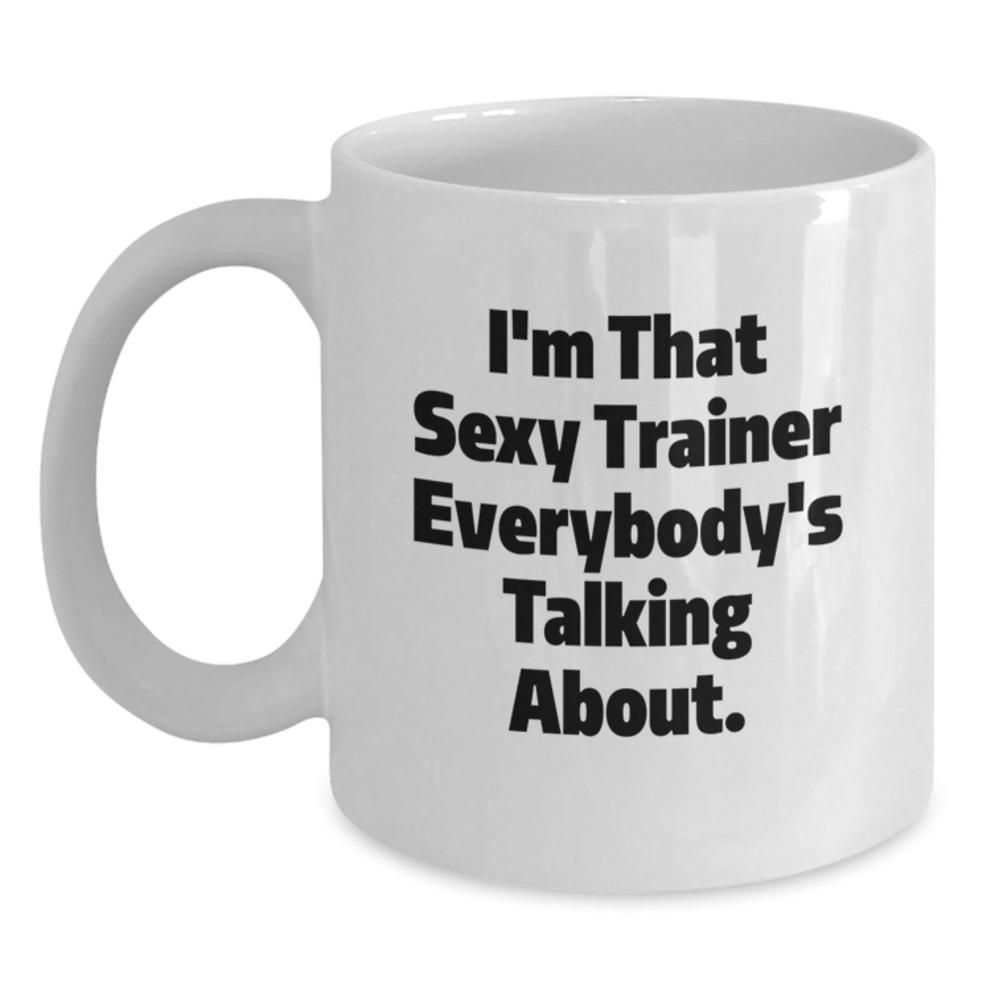 Funny Trainer White Coffee Mug Gifts from Friends to Trainer for Birthday Unique - Main