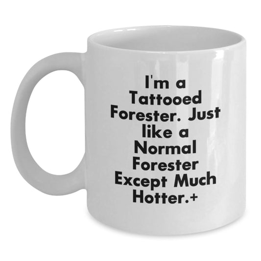 Forester Gift for Him A Humorous Tattooed Forester Keepsake Mug - Main