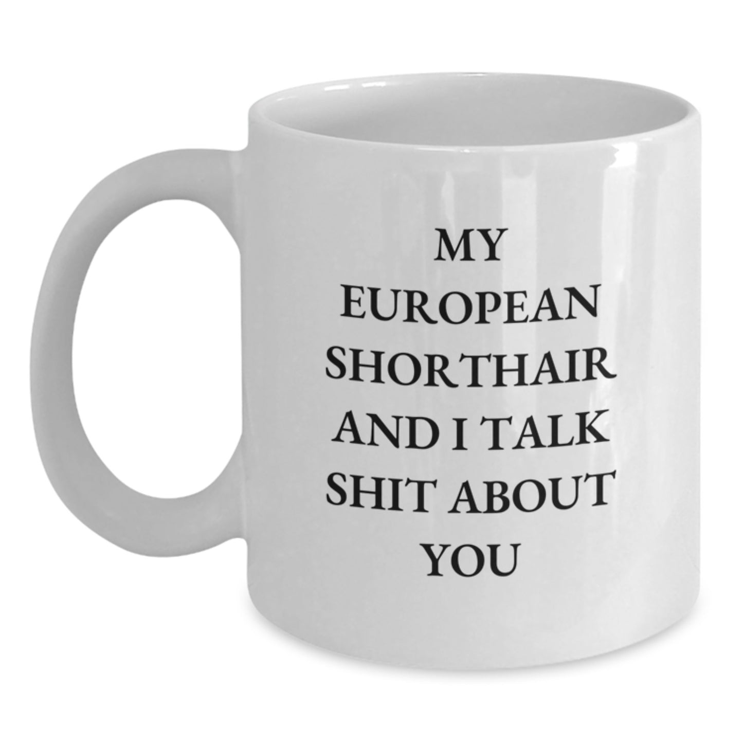 European Shorthair Cat Lover Funny Mugs Gifts from Mom for Mother's Day - Main
