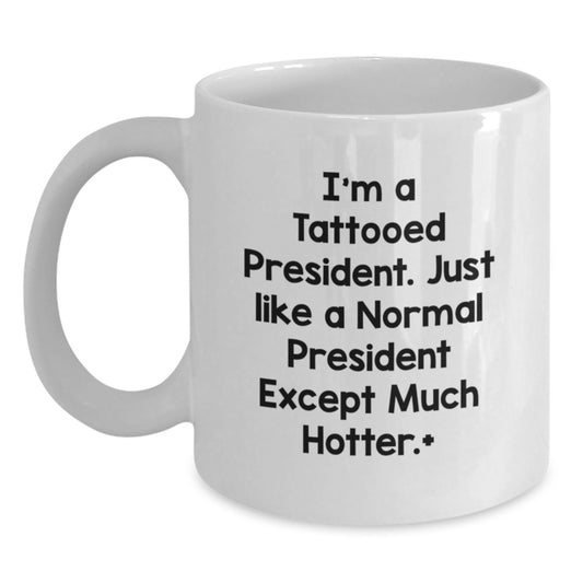 Funny President White Coffee Mugs Gifts for Men President Friends Birthday Unique Ideas - Main