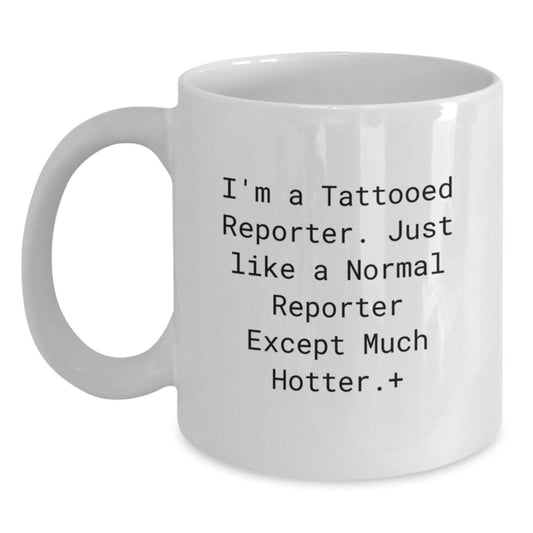 Christmas Gift for Her Witty Reporter Coffee Mug - A Playful Present - Main