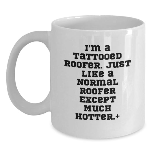 Roofer Gift for Him - Tattooed Roofer Keepsake White Coffee Mug - Main