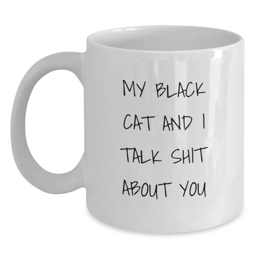 Funny Black Cat White Coffee Mug Gifts for Black Cat Lovers from Friends - My Black Cat And I Talk Shit About You - Main