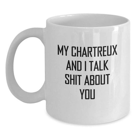Funny Chartreux Cat Gifts for Men White Coffee Mug - 'My Chartreux And I Talk Shit About You' Funny Quote Father's Day Unique Gifts from Family - Main
