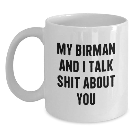 Funny Gifts for Birman Cat Lovers, My Birman And I Talk Shit About You White Coffee Mug, Christmas Unique Gifts for Friends Family - Main