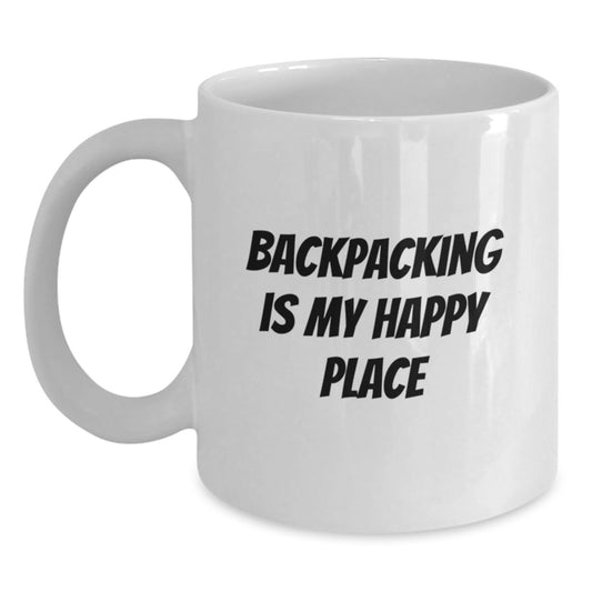 Backpacking Fun Gifts for Him, Funny White Coffee Mug, Inspirational Quote for Backpackers, Birthday Unique Gifts from Friends, 11oz/15oz Ceramic - Main