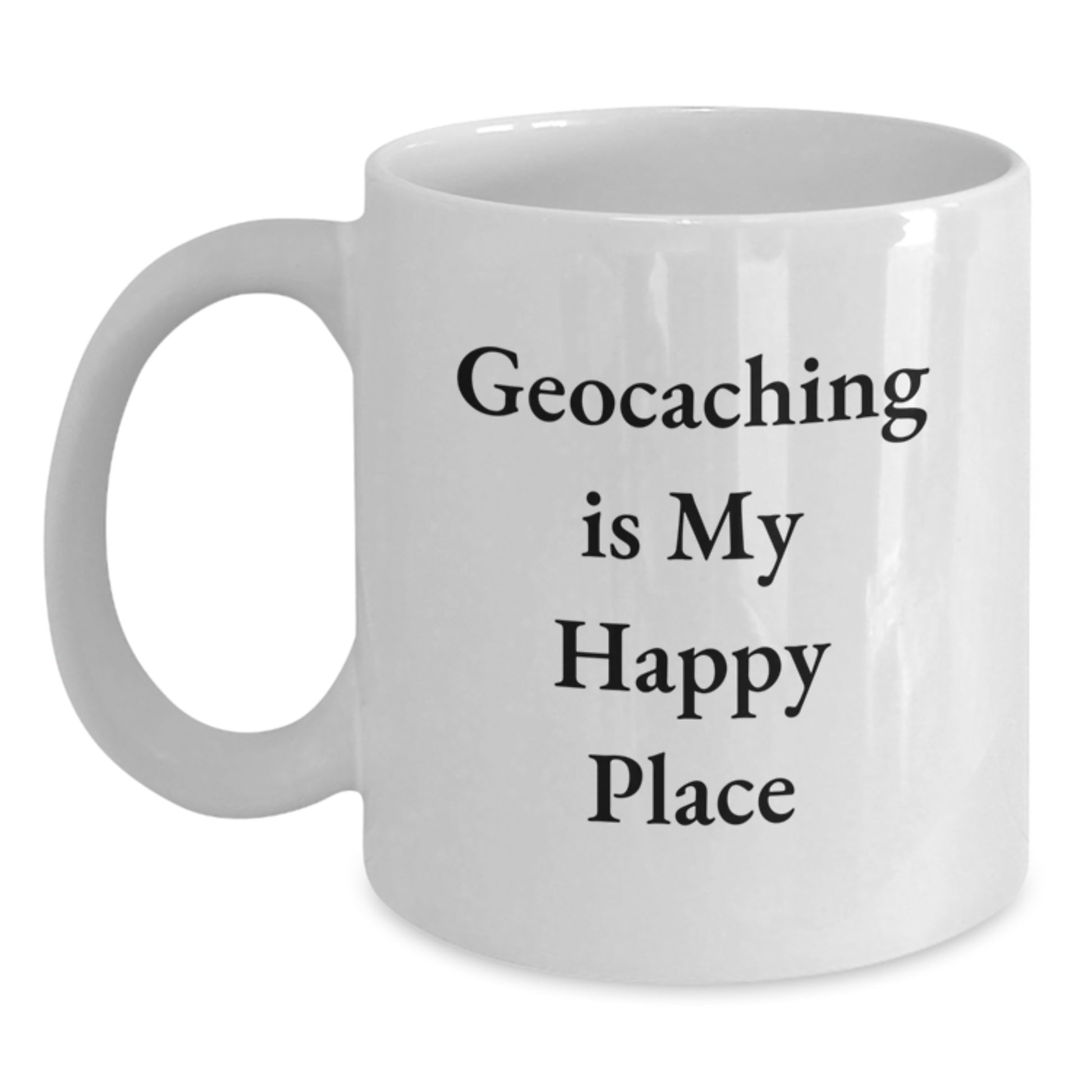 Geocaching Gifts for Men Women Friends Family - 'Geocaching Is My Happy Place' Funny White Coffee Mug for Christmas Unique Gifts from Friends - Main