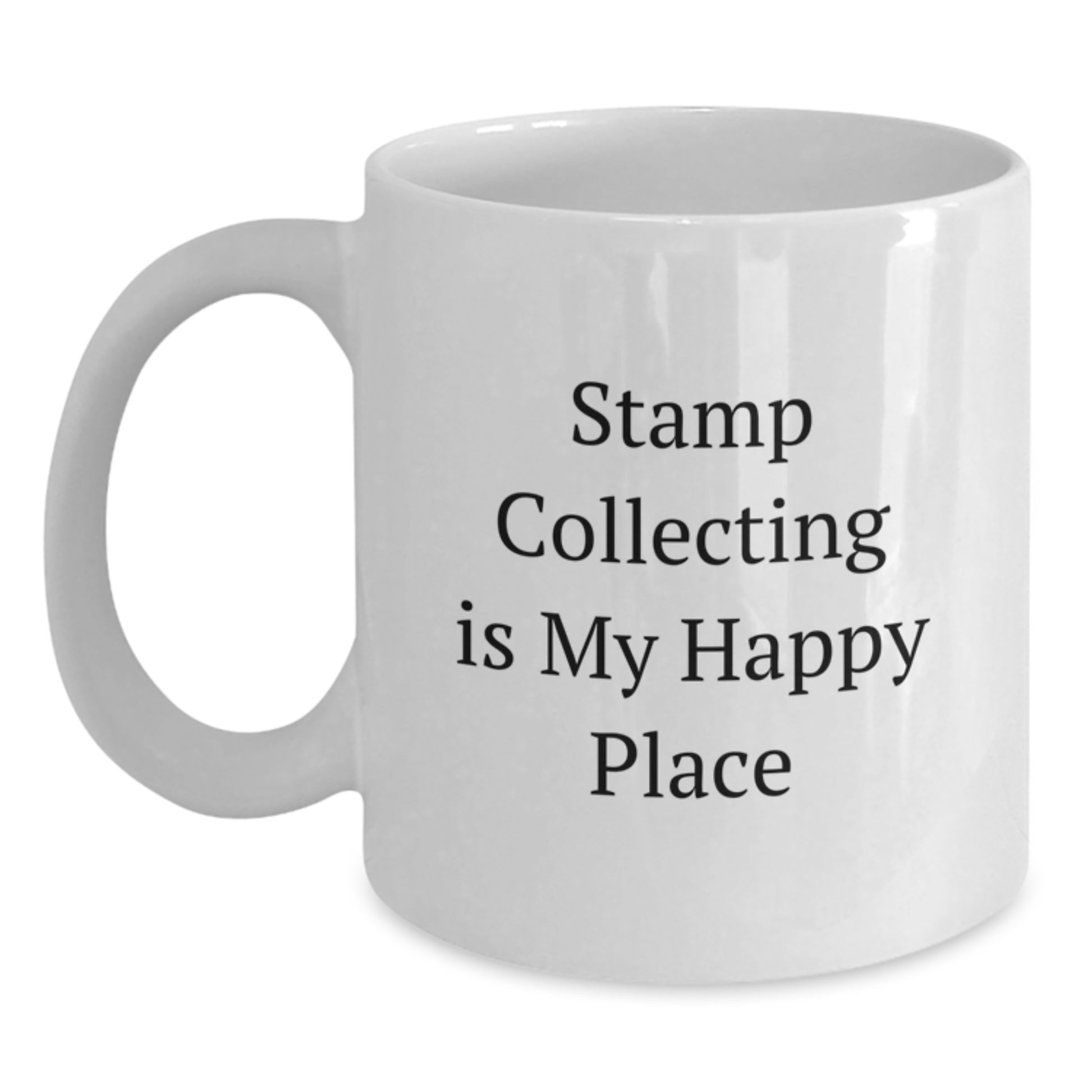 Funny Stamp Collecting Is My Happy Place Gifts for Stamp Collecting Friends from Family This Christmas Unique White Coffee Mug - Main