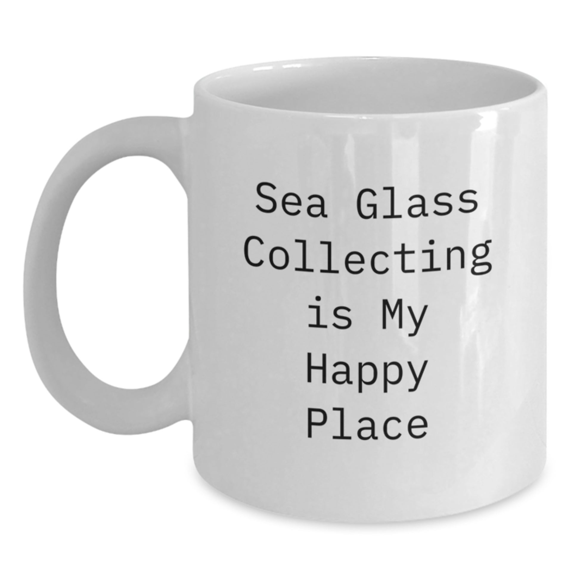 Sea Glass Collecting Gifts from Men - White Coffee Mug - Christmas Unique Gifts for Sea Glass Collectors - 'Sea Glass Collecting Is My Happy Place' Funny Quote - Main