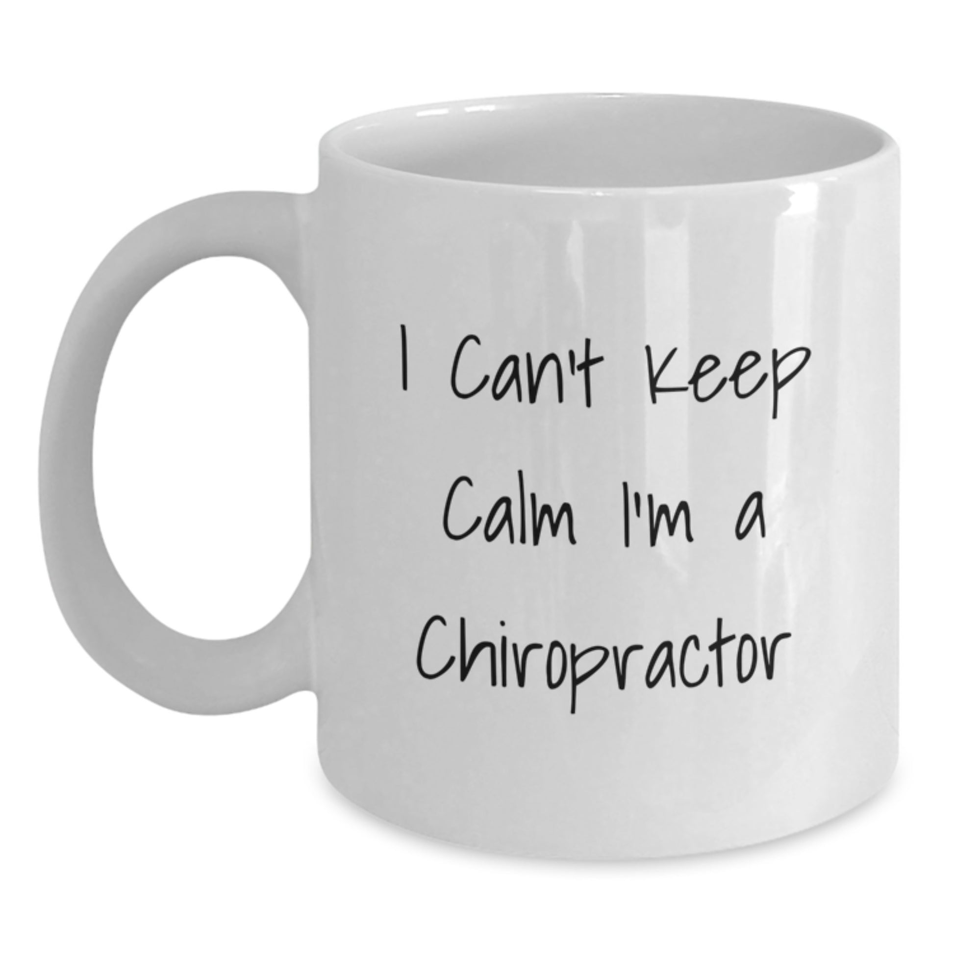 Funny Chiropractor Gifts, Unique White Coffee Mug for Chiropractor, Gifts from Men to Chiropractor Friends, 'I Can't Keep Calm I'm A Chiropractor' Mug, Christmas Unique Gifts for Chiropractor - Main