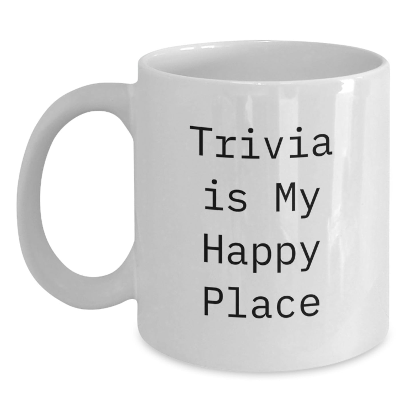 Trivia Lovers Gift Trivia Is My Happy Place Funny White Coffee Mug for Her Trivia Friends on Mother's Day - Main