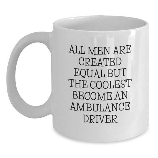 Ambulance Driver Gifts for Men, Funny Quote White Coffee Mug, Unique Graduation Unique Gifts from Friends - Main