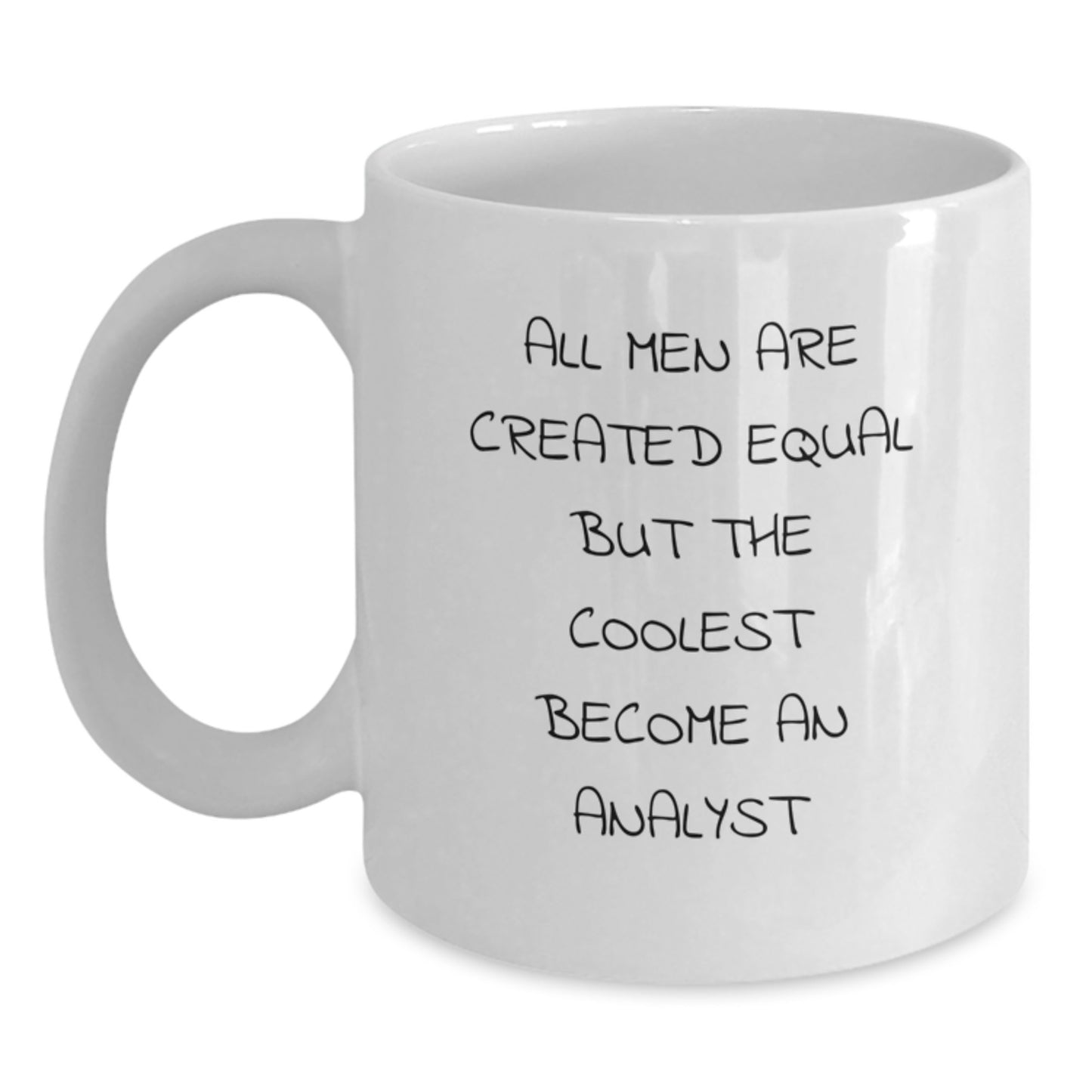 Funny Analyst Quote White Coffee Mug Gifts from Men to Friends and Family for Valentine's Unique - Main