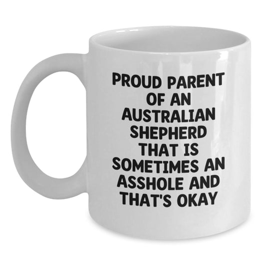 Funny, Humorous Australian Shepherd Dog Gifts for Australian Shepherd Dog Lovers, White Coffee Mug, Proud Parent Quote, Father's Day Unique Gifts from Men to Family - Main