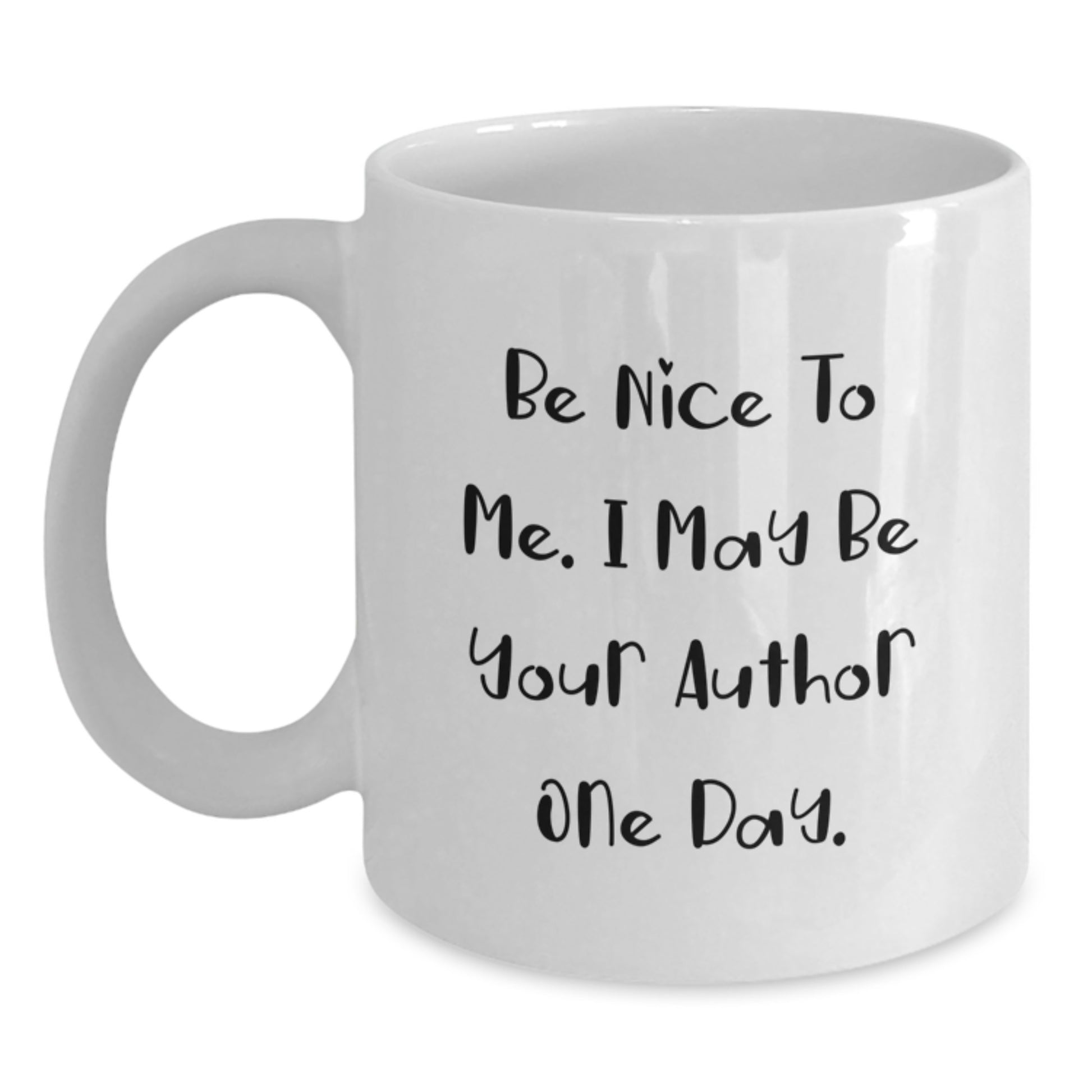 Gifts from a Friend for the Aspiring Author, Cute White Coffee Mugs for Author, May Be Your Author One Day - Main