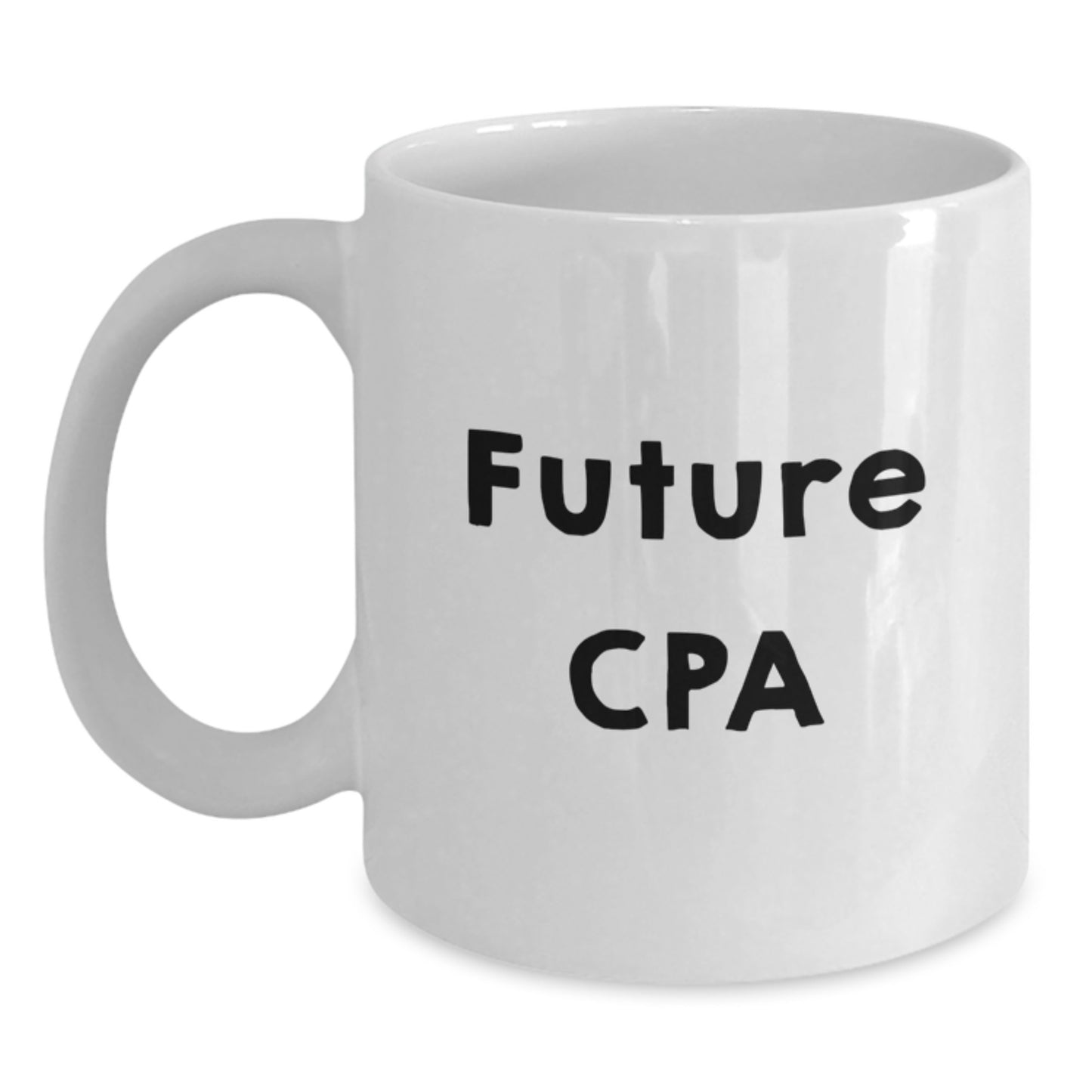 Gifts from Family, Best CPA Future Cpa White Coffee Mug, Funny Quote for Birthday Unique Gifts - Main