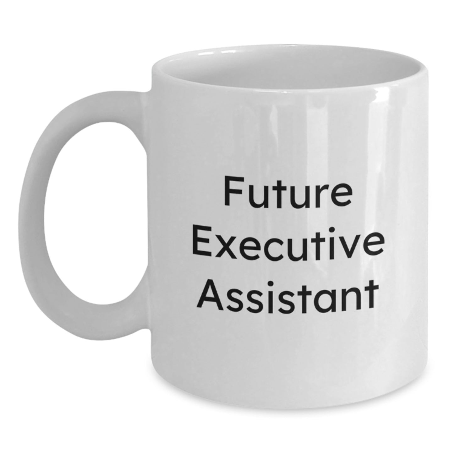 Funny Executive Assistant Gifts for Men, White Coffee Mug 'You're not my boss, but my future boss' - Perfect Birthday Unique Gift Ideas for Coworkers from Friends - Main