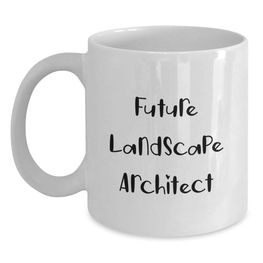 Funny Landscape Architect Gifts for Men, Women, and Friends - 'Future Landscape Architect' Quote on White Coffee Mug, Gifts from Family, Gifts for Birthday - Main