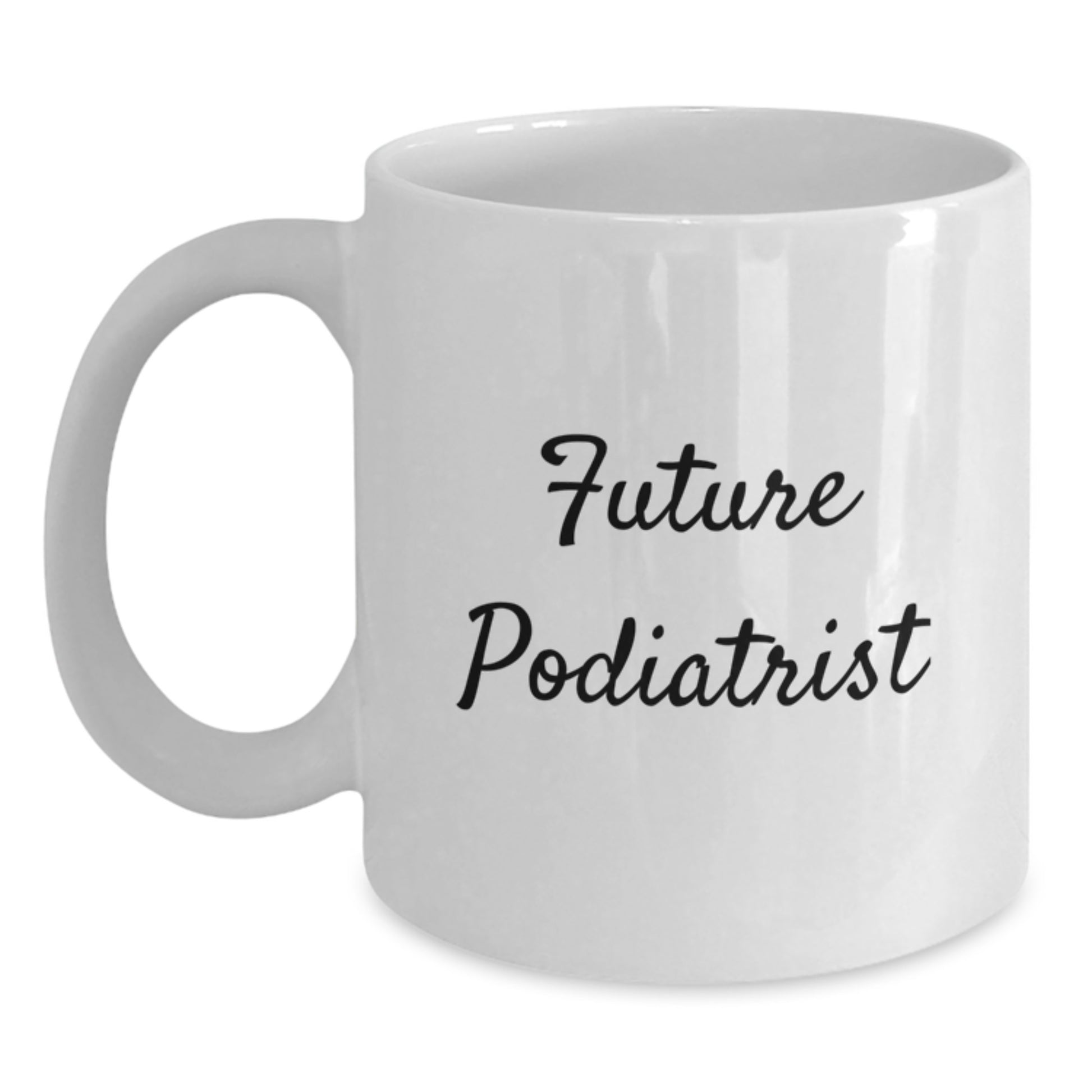 Funny Future Podiatrist Gifts, White Coffee Mug, Birthday Unique Gifts from Friends to Podiatrist, 'You're a Step Ahead' - Main