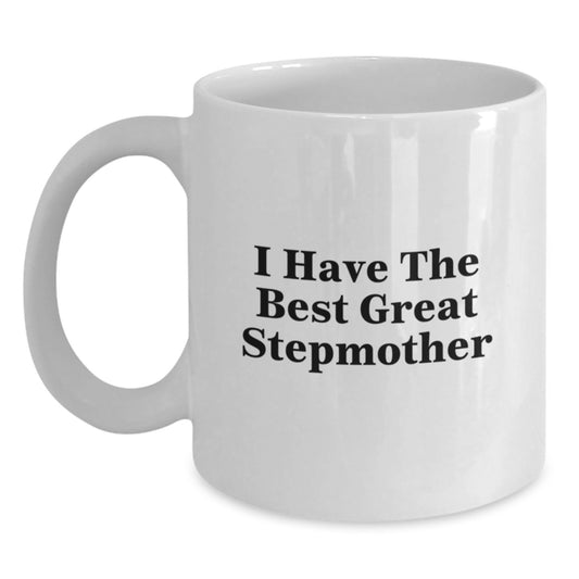 Funny Stepmother Gifts from Men to Stepmother on Mother's Day - White Coffee Mug - I Have The Best Great Stepmother - Main